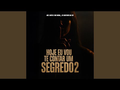 Hoje Eu Vou Te Contar Um Segredo 2