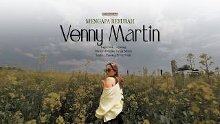 Download lagu Venny Martin - MENGAPA BERUBAH mp3