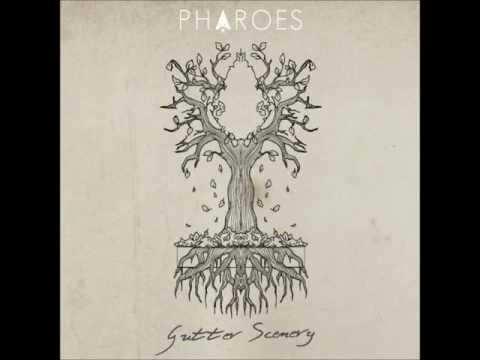 Pharoes - Gutter Scenery