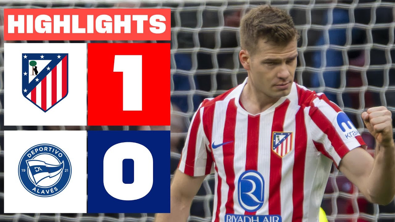 Atlético Madrid vs Deportivo Alavés Highlights