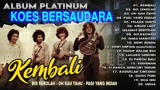 Download lagu ALBUM PLATINUM KOES BERSAUDARA - Kembali, Bis Sekolah, Oh Kau Tahu, Pagi Yang Indah mp3 Download lagu ALBUM PLATINUM KOES BERSAUDARA - Kembali, Bis Sekolah, Oh Kau Tahu, Pagi Yang Indah mp3