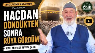 Hacdan Döndükten Sonra Rüya Gördüm | Hacılarımız Anlatıyor - İnzar Tur