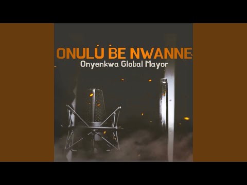Onulu Be Nwanne