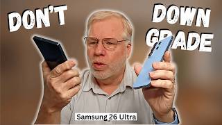 Is the Samsung S26 Ultra a Huge Mistake?