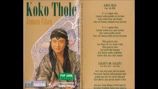 Download lagu Jaman Edan  / Koko Thole mp3 Download lagu Jaman Edan  / Koko Thole mp3
