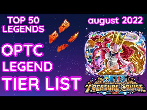 ULTIMATE OPTC LEGEND TIER LIST (including UTA batch) - Top 50 legends august 2022