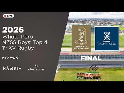 NZSS Boys 1st XV Rugby Final | Tauranga Boys' College (Chiefs) vs  St Andrews College (South Island)