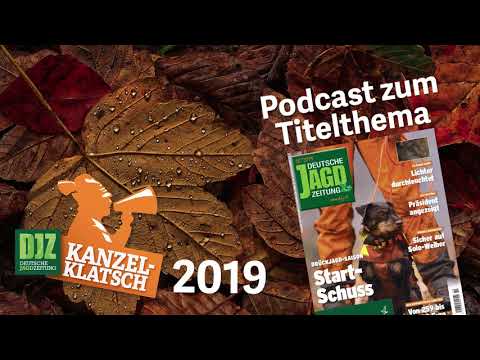 Kanzelklatsch Oktober 2019 – Drückjagd
