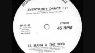 TA MARA AND THE SEEN EVERYBODY DANCE