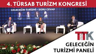 4. TÜRSAB Turizm Kongresi – Geleceğin Turizmi Paneli