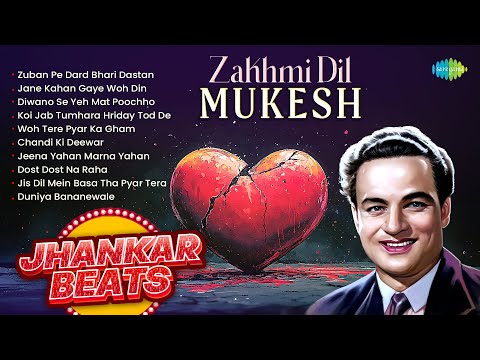 Zakhmi Dil - Mukesh | Zuban Pe Dard Bhari Dastan | Jane Kahan Gaye Woh Din | Old Hindi Songs