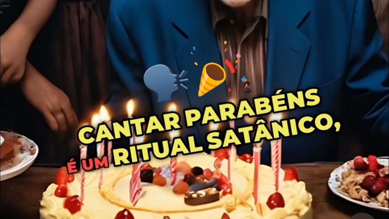 Cantar parabéns é um Ritual Satanista
