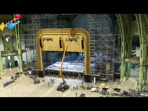 Singin' in the Rain - Time Lapse du montage au Grand Palais