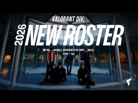 【VALORANT Div.】NEW ROSTER | "Be Reasonable, Demand the Impossible."