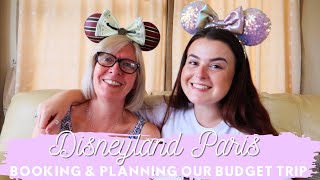 BOOKING DISNEYLAND PARIS ON A BUDGET! | Our Plans, Tips & Tricks