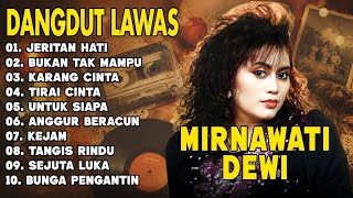 Download lagu 🌹Full Album MIRNAWATI DEWI - Jeritan Hati | Lagu Dangdut Pilihan Terpopuler #lagunostalgia mp3