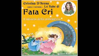 Cristina D'Avena Racconta : Fata Cri Il Mistero Della Principessa  (Fiaba Completa)  👇