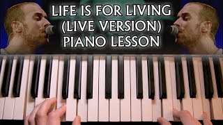 How to play Coldplay - Life Is For Living (Live Version) on piano