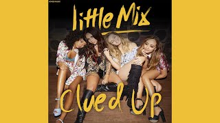 Little Mix ~ Clued Up ~ Almost Studio Acapella