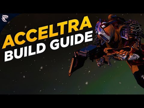 Warframe: Acceltra Build Guide
