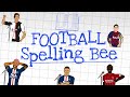 📖FOOTBALL SPELLING BEE!📖 (Starring The Frontmen) 📖FOOTBALL SPELLING BEE!📖 (Starring The Frontmen)