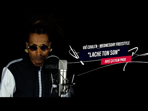 VIÉ COULI’A - WEDNESDAY FREESTYLE | LACHE TON SON AVEC ÇA FILM PROD [EXCLU]