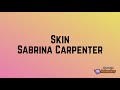 Skin - Sabrina Carpenter || Lyrics video Skin - Sabrina Carpenter || Lyrics video