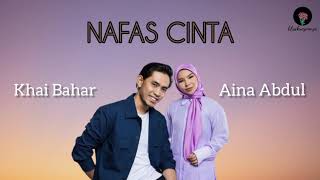 Download lagu NAFAS CINTA - Khai Bahar & Aina Abdul | OST Kekasih Hati Mr Bodyguard (Lirik) mp3