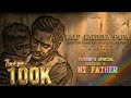 For Father Maaf Kardena Papa Heart Touching Hindi Song Dedicated To Father Emotional Tribute