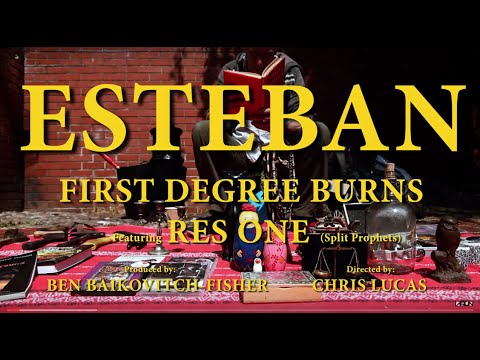 FIRST DEGREE BURNS ft. RES ONE (SPLIT PROPHETS) - ESTEBAN