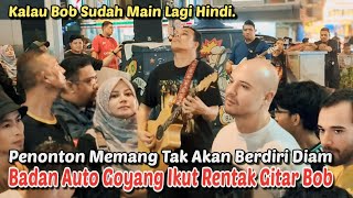 Download lagu Kalau Bob Sudah Petik Gitar Lagu Hindi, Penonton Rasa Terpegun Bila Tangan Bob Masuk Solo Gitar. mp3 Download lagu Kalau Bob Sudah Petik Gitar Lagu Hindi, Penonton Rasa Terpegun Bila Tangan Bob Masuk Solo Gitar. mp3