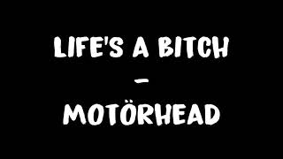 Life&#39;s a bitch - Motörhead Lyrics