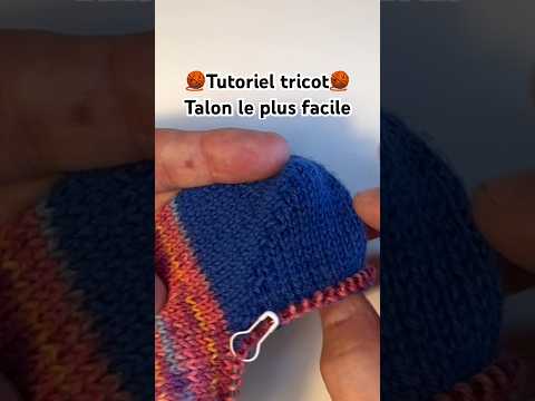 Je t’apprends à faire un talon à rangs raccourcis facile et sans trous #chaussettes #talon #tricot