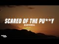 BabyDrill Scared Of The Pu Y Lyrics