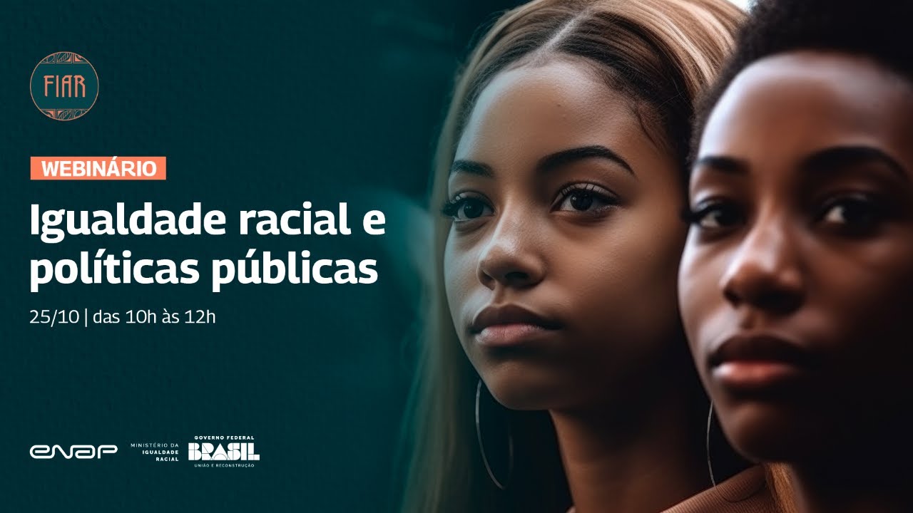 Webinário Igualdade Racial e Políticas Públicas