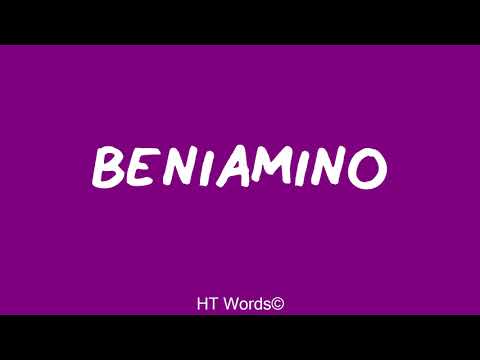 Come si pronuncia BENIAMINO