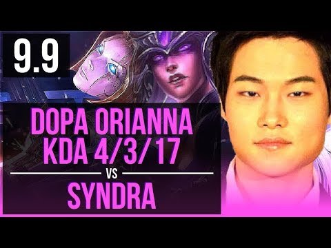 Improve your skill like Dopa ORIANNA vs SYNDRA (MID) | KDA 4/3/17 | Korea Challenger | v9.9