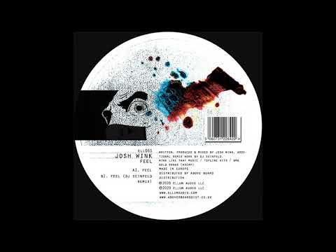 Josh Wink - Feel (DJ Seinfeld Remix)