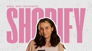Shopify'da Blog Nasıl Yayınlanır?