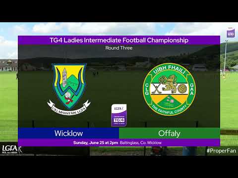 2023 06/25 Wicklow v Offaly - TG4 Intermediate Championship Group 2 Round 3