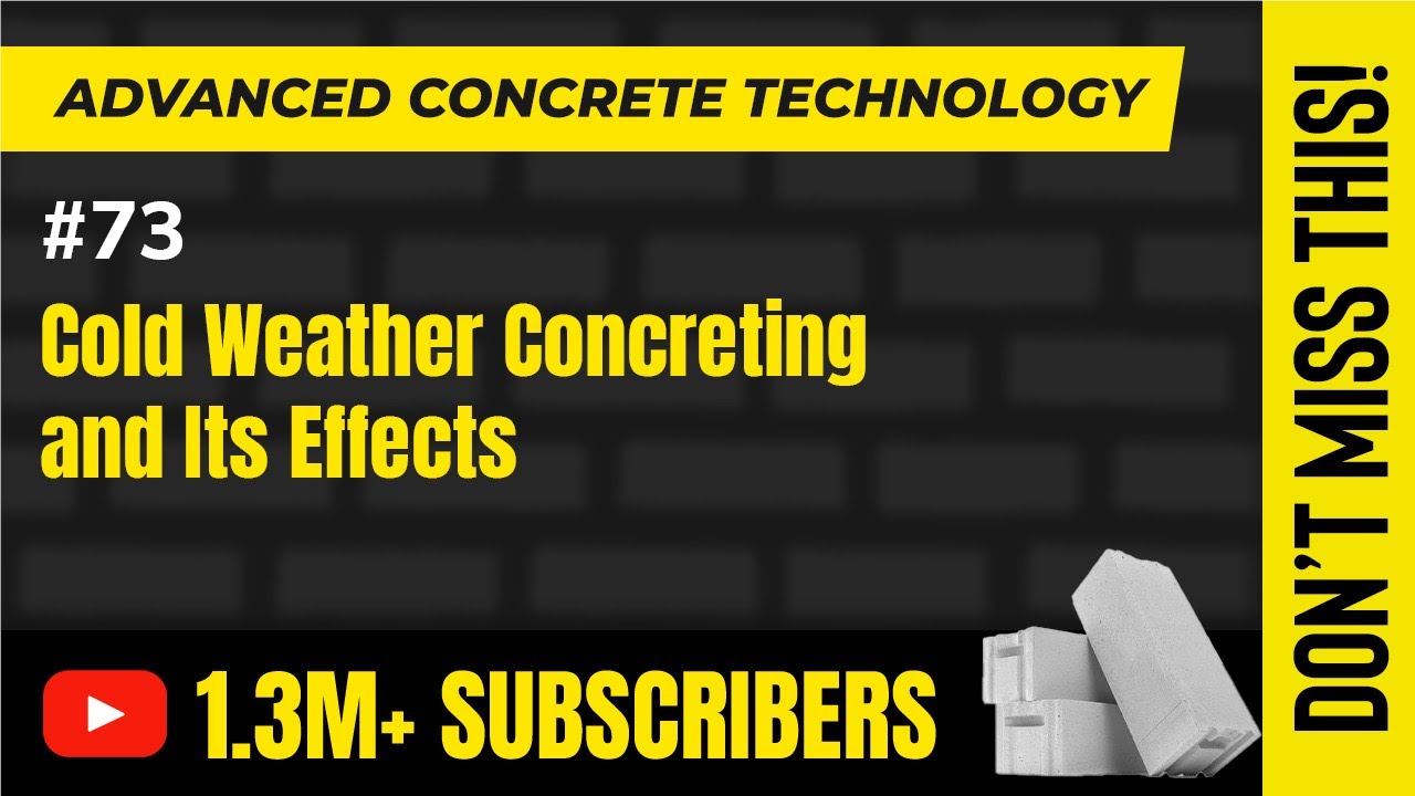 Cold Weather Concreting - Durability of Concrete -  Advanced Concrete Technology