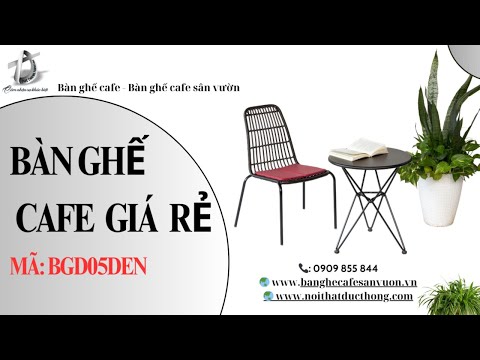 hình ảnh Video giới thiệu sản phẩm Bàn Ghế Cafe Giá Rẻ BGD05DEN | Nội Thất Đức Thông Dĩ An 29