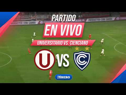 🔴 UNIVERSITARIO VS CIENCIANO EN VIVO - TORNEO APERTURA - LIGA 1 2026 | Líbero