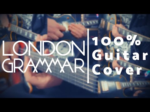 Hey Now (100% Guitar Cover) | London Grammar | Rabea Massaad