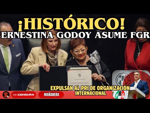 ¡Histórico! #ErnestinaGodoy asume #FGR. Expulsan al #PRI de organización internacional. #Sheinbaum