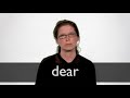 How to pronounce DEAR in British English