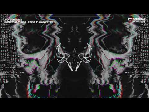 BRUXISM - No Control (Prod. ROT10 x Muneylxrd)