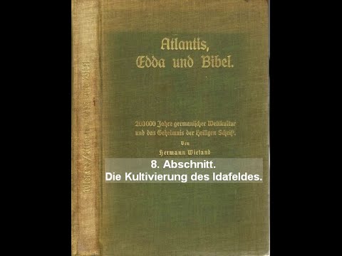 Atlantis, Edda und Bibel - 8/38 - Die Kultivierung des Idafeldes