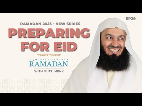NEW | Preparing for Eid al-Fitr: Celebrating the End of Ramadan | Mufti Menk - Ep 29