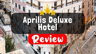 Aprilis Deluxe Hotel Istanbul Review - Should You Stay At This Hotel?
